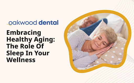 Embracing Healthy Aging: The Role of Sleep in Your Wellness