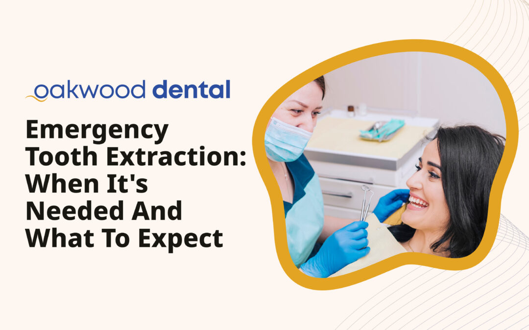 Emergency Tooth Extraction: When It’s Needed and What to Expect