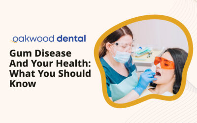 Gum Disease and Your Health: What You Should Know