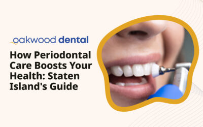 How Periodontal Care Boosts Your Health: Staten Island’s Guide