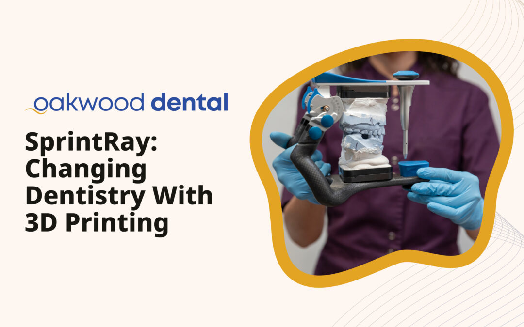 SprintRay: Changing Dentistry with 3D Printing