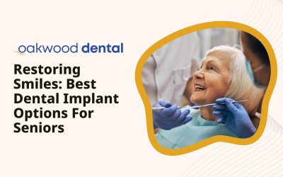 Restoring Smiles: Best Dental Implant Options For Seniors
