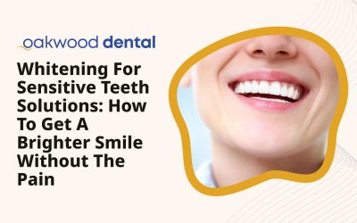 Whitening for Sensitive Teeth Solutions: How to Get a Brighter Smile Without the Pain